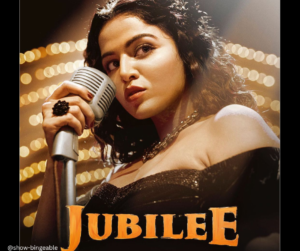 Jubilee - Web Series | Release Date, Platform, Genre, Star Cast, Story, Trailer