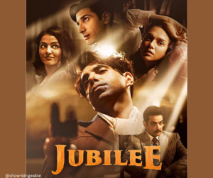 Jubilee - Web Series | Release Date, Platform, Genre, Star Cast, Story, Trailer