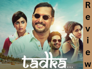 Tadka Movie Cast, Review, Release Date, Story, Trailer