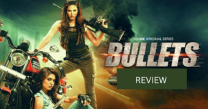 Bullets Web Series Cast, Review, Release Date, Story, Trailer