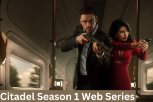 Citadel Season 1 Web Series Cast, Platform, Genre, Story, Release Date, Trailer