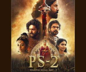 Ponniyin Selvan - Part Two Cast, Platform, Genre, Story, Release Date, Trailer