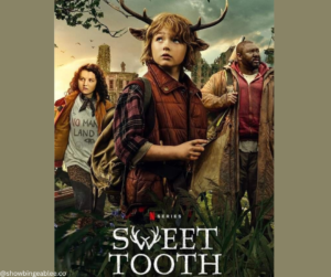Sweet Tooth Season 2 Web Series | Cast, Platform, Genre, Story, Release Date, Trailer