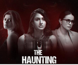 The Haunting Web Series Cast, Platform, Genre, Story, Release Date, Trailer