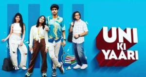 Uni KI Yaari Web Series Cast, Review, Release Date, Story, Trailer