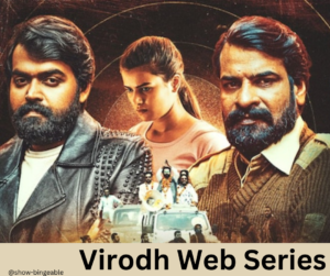 Virodh Web Series | Cast, Review, Release Date, Story, Trailer