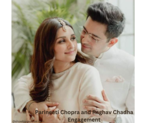 Parineeti Chopra and Raghav Chadha Engagement