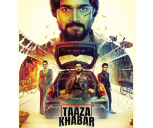 Taaza Khabar Web Series Cast, Review, Story, Release Date, Trailer