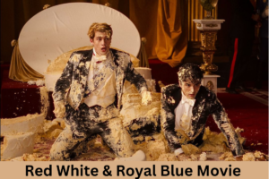 Red White & Royal Blue Movie